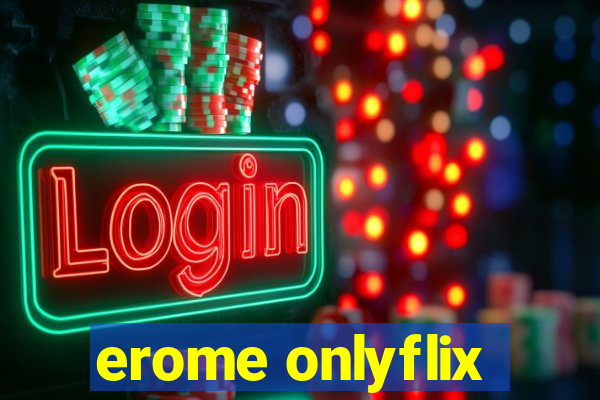 erome onlyflix